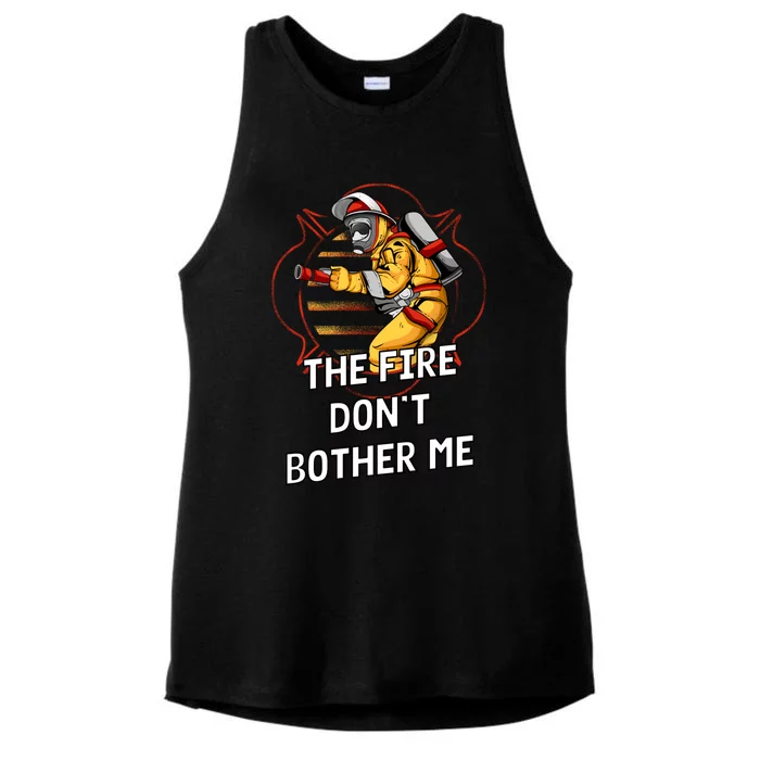 Fire Dont Bother Me Funny Firefighter Humor Fire Sayings Great Gift Ladies Tri-Blend Wicking Tank