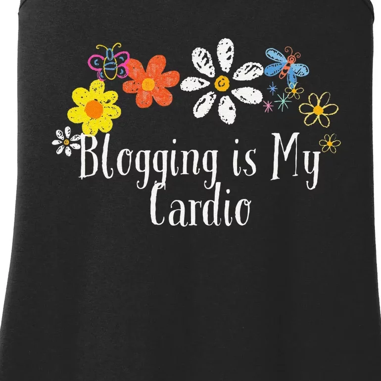 Flowers Drawing Blogging Is My Cardio Funny 2024 Saying Ladies Essential Tank