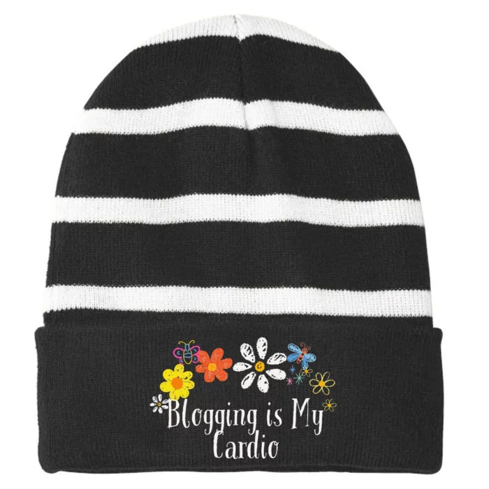 Flowers Drawing Blogging Is My Cardio Funny 2024 Saying Striped Beanie with Solid Band