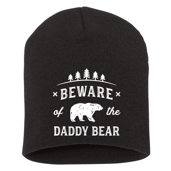 Fathers Day / Beware Daddy Bear Trees / Protective Dads Short Acrylic Beanie