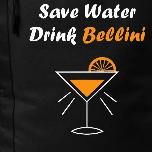 Funny Drinking Bellini Alcohol Save Water Drink Bellini Daily Commute Backpack