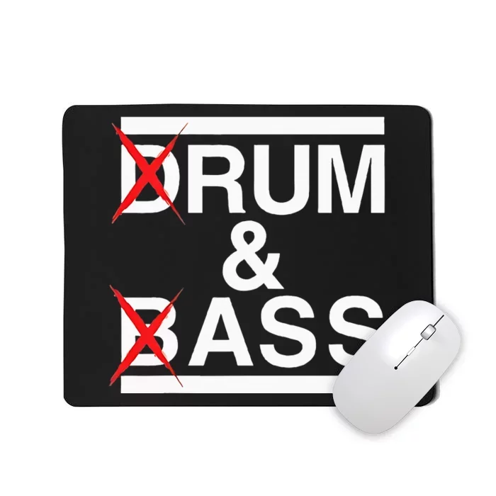 Funny Drum & Bass Rum & Ass Lovers Mousepad