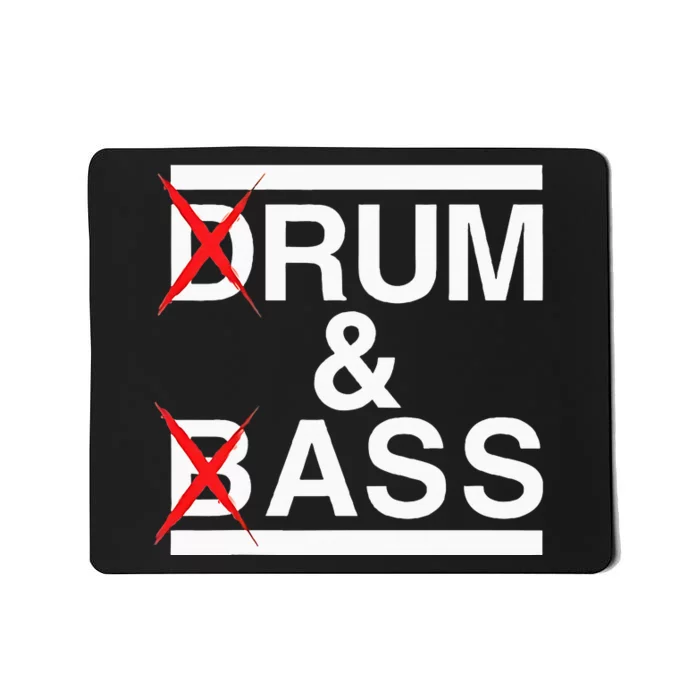 Funny Drum & Bass Rum & Ass Lovers Mousepad