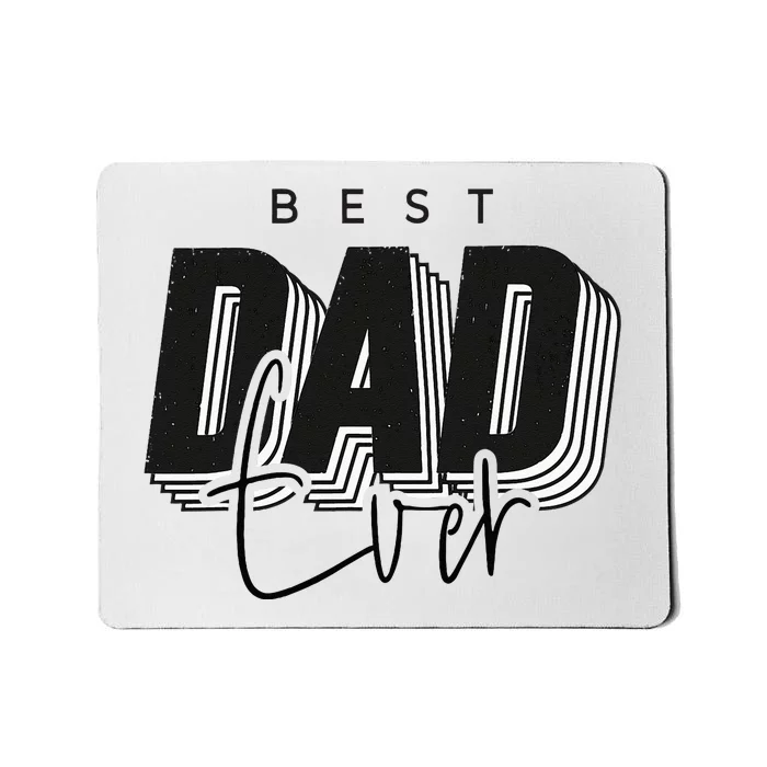 Father Day Best Dad Ever From Daughter Son Mom Mousepad