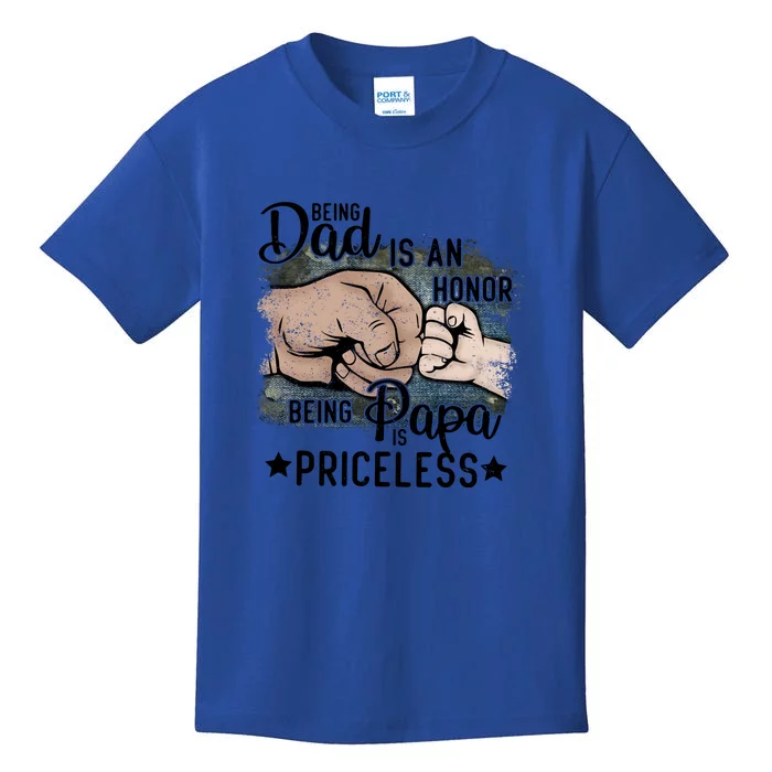 Father's Day Being Dad Is An Honor Being Papa Is Priceless Kids T-Shirt