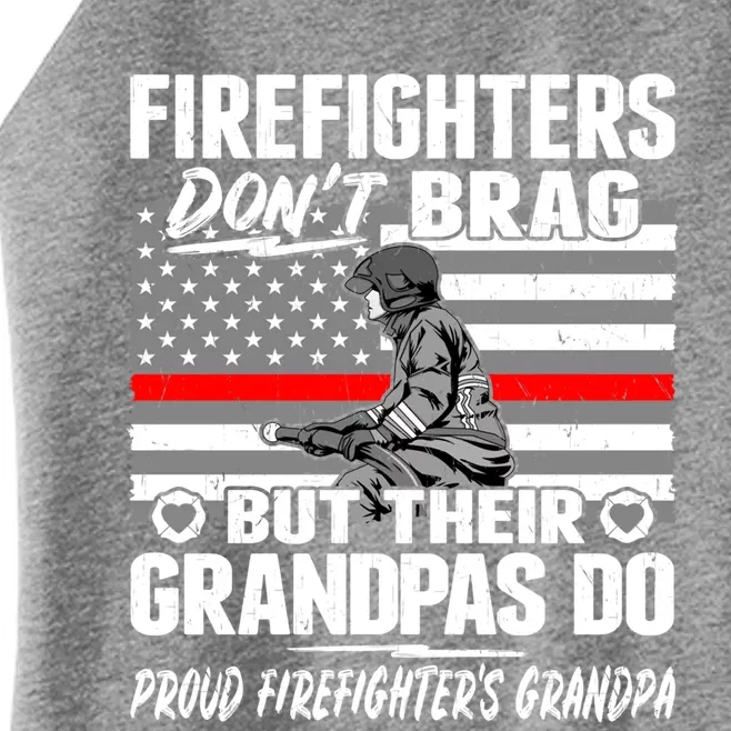 Firefighters Dont Brag Proud Firefighter Grandpa Funny Gift Women’s Perfect Tri Rocker Tank