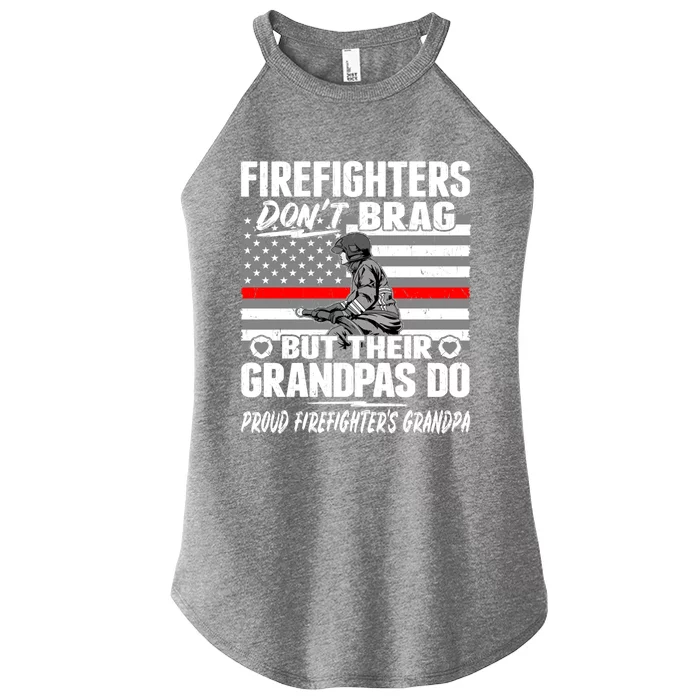 Firefighters Dont Brag Proud Firefighter Grandpa Funny Gift Women’s Perfect Tri Rocker Tank