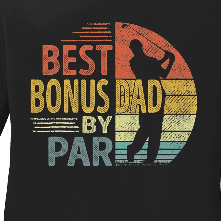 Father's Day Best Bonus Dad By Par Golf Gifts For Dad Ladies Long Sleeve Shirt