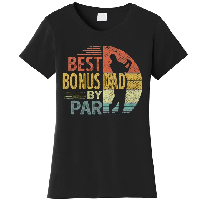 Father's Day Best Bonus Dad By Par Golf Gifts For Dad Women's T-Shirt