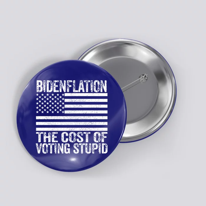 Funny Definition Bidenflation The Cost Of Voting Stupid Cool Gift Button