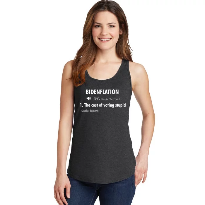 Funny Definition BidenFlation The Cost Of Voting Stupid Ladies Essential Tank