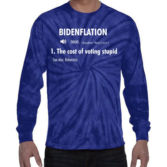 Funny Definition BidenFlation The Cost Of Voting Stupid Tie-Dye Long Sleeve Shirt