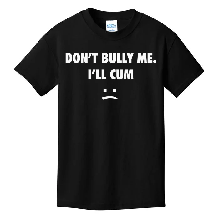 Funny Don’T Bully Me Kids T-Shirt