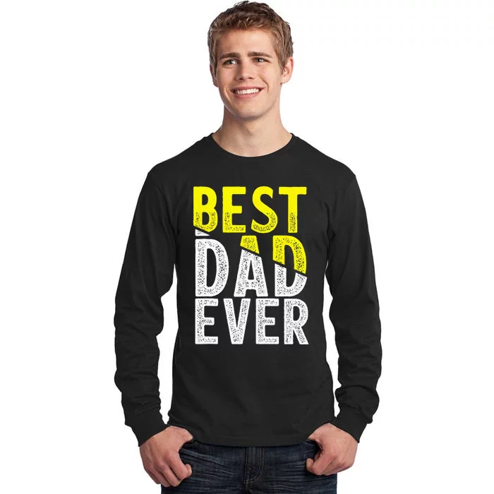 Father Day Best Dad Ever From Daughter Son Mom Tall Long Sleeve T-Shirt