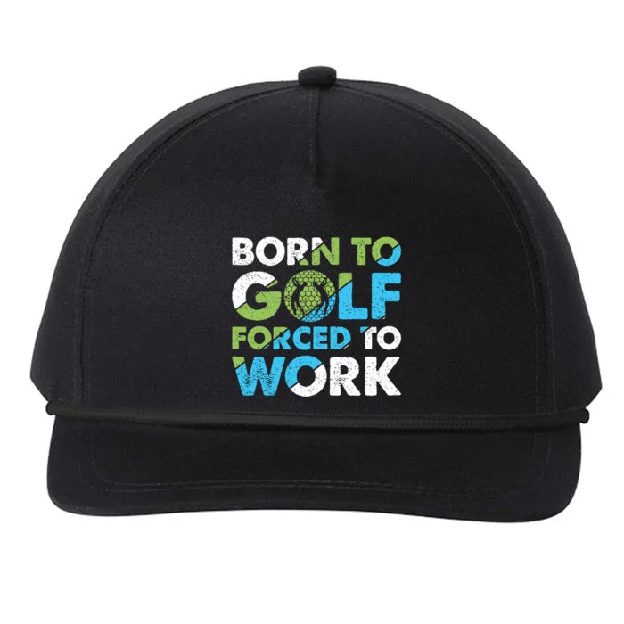 Father's Day Born To Golf Forced To Work Gift For Dad Snapback Five-Panel Rope Hat