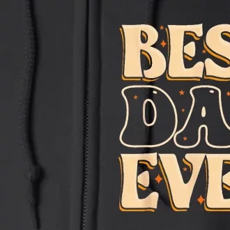 Father Day Best Dad Ever From Daughter Son Mom Full Zip Hoodie