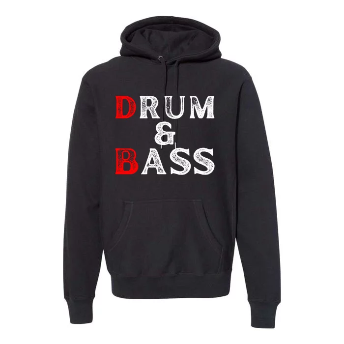 Funny Drum & Bass Rum & Ass Lovers Premium Hoodie