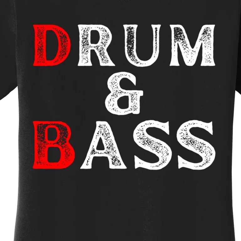 Funny Drum & Bass Rum & Ass Lovers Women's T-Shirt