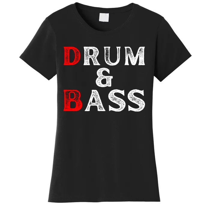 Funny Drum & Bass Rum & Ass Lovers Women's T-Shirt