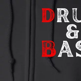 Funny Drum & Bass Rum & Ass Lovers Full Zip Hoodie