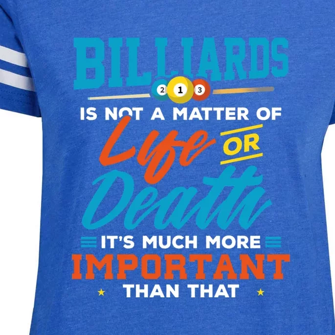 Father's Day Billiards Is Not A Matter Of Life Or Death Gift For Dad Enza Ladies Jersey Football T-Shirt