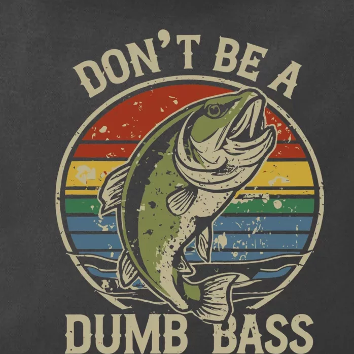 Fishing Don’T Be A Dumb Bass Funny Fathers Day Dad Zip Tote Bag