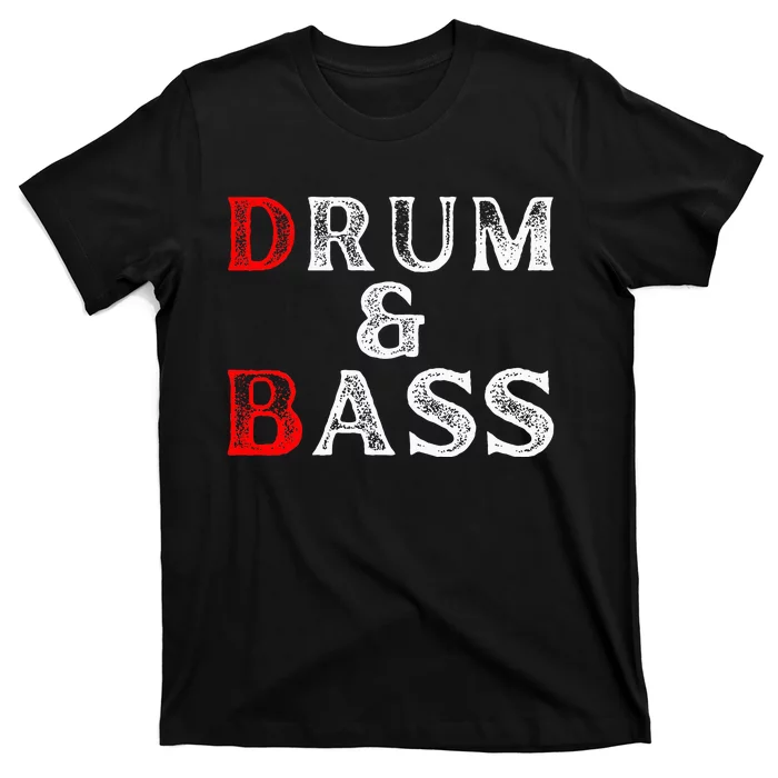 Funny Drum & Bass Rum & Ass Lovers T-Shirt