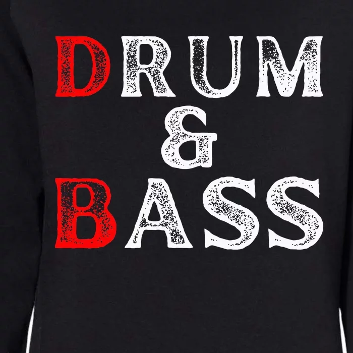 Funny Drum & Bass Rum & Ass Lovers Womens California Wash Sweatshirt