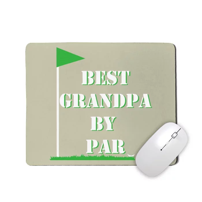 Fathers Day Best Grandpa By Par Funny Golf Gift Mousepad