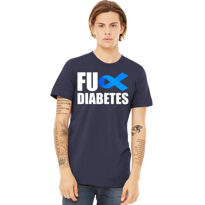 Fuck Diabetes Blue Ribbon Awareness Premium T-Shirt