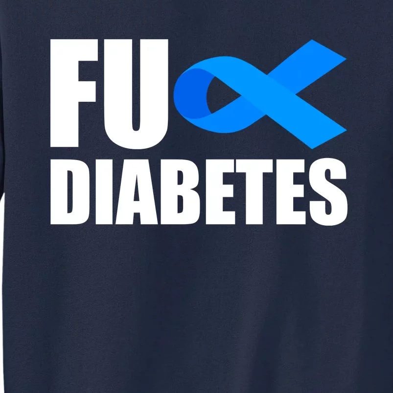 Fuck Diabetes Blue Ribbon Awareness Tall Sweatshirt