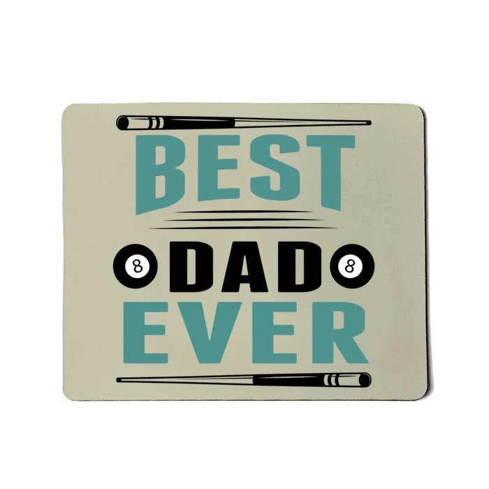 Father's Day Best Dad Ever Funny Pool Players Billiards Gift For Dad Mousepad