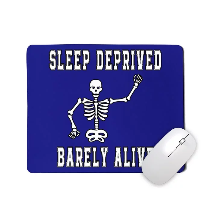 Funny Deprived Barely Alive Funny Sarcasm Saying Mousepad