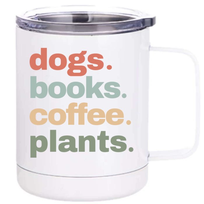 Funny Dogs Books Coffee Plant Lover Gardening Mothers Day Gift Front & Back 12oz Stainless Steel Tumbler Cup