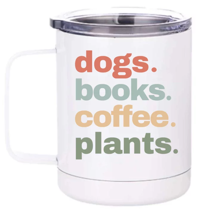 Funny Dogs Books Coffee Plant Lover Gardening Mothers Day Gift Front & Back 12oz Stainless Steel Tumbler Cup