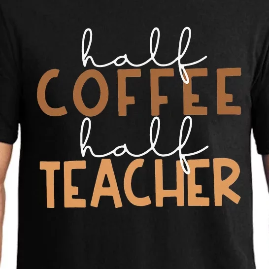 First Day Back To School Half Coffee Half Teacher Gift Pajama Set