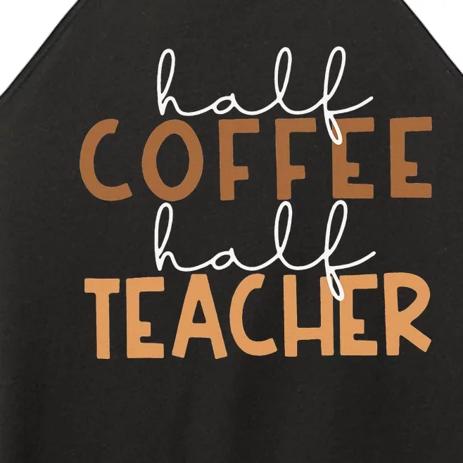 First Day Back To School Half Coffee Half Teacher Gift Women’s Perfect Tri Rocker Tank