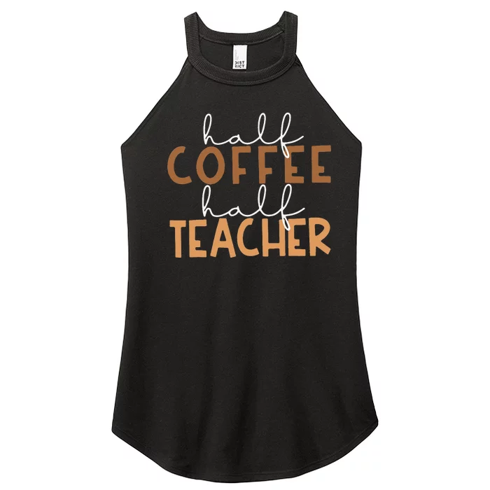 First Day Back To School Half Coffee Half Teacher Gift Women’s Perfect Tri Rocker Tank