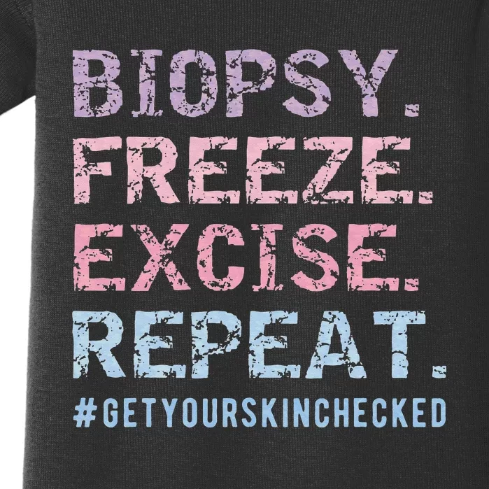 Funny Dermatologist Biopsy Freeze Excise Repeat Dermatology Baby Bodysuit