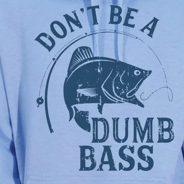 Fishing Dont Be A Dumb Bass Funny Dad Joke Papa Gift Unisex Surf Hoodie