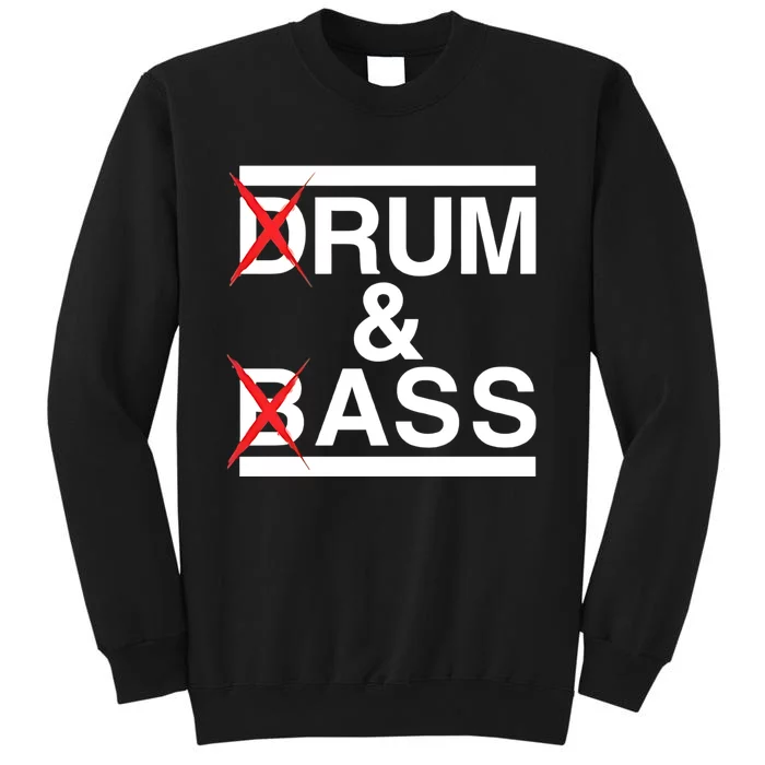 Funny Drum & Bass / Rum & Ass Lovers Tall Sweatshirt