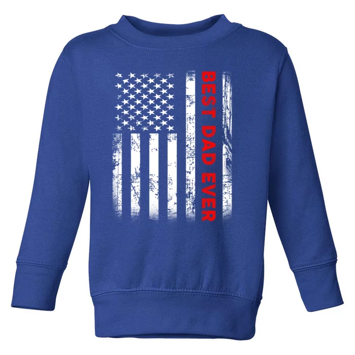 Fathers Day Best Dad Ever With US American Flag Toddler Sweatshirt