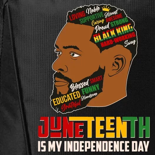 Father's Day Black King Juneteenth Is My Independence Day City Backpack