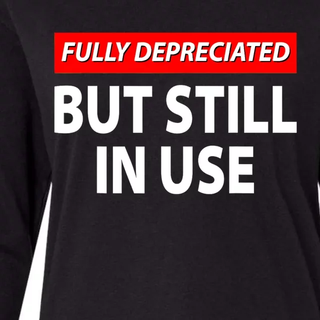 Fully Depreciated But Still In Use Funny Accounting Quote Womens Cotton Relaxed Long Sleeve T-Shirt