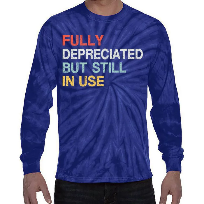 Fully Depreciated But Still In Use Funny Accounting Quote Tie-Dye Long Sleeve Shirt