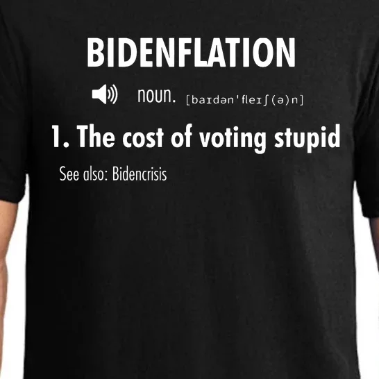 Funny Definition Bidenflation The Cost Of Voting Stupid Pajama Set