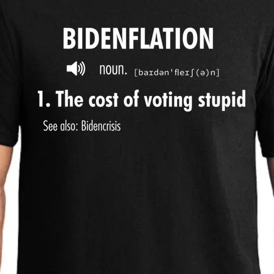 Funny Definition BidenFlation The Cost Of Voting Stupid Pajama Set