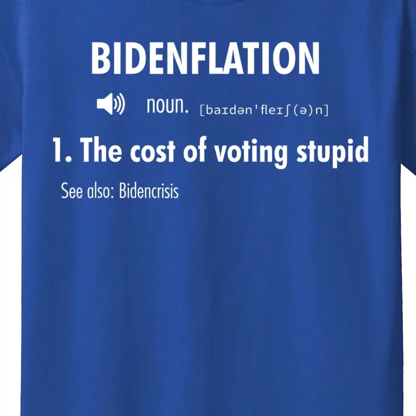 Funny Definition BidenFlation The Cost Of Voting Stupid Kids T-Shirt