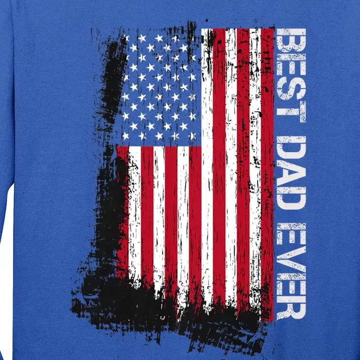 FatherS Day Best Dad Ever With Us American Flag Long Sleeve Shirt