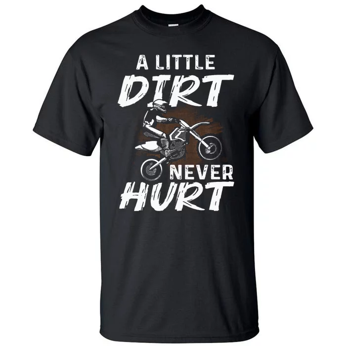 Funny Dirt Bike Gift For Motorcycle Motocross Biker Tall T-Shirt